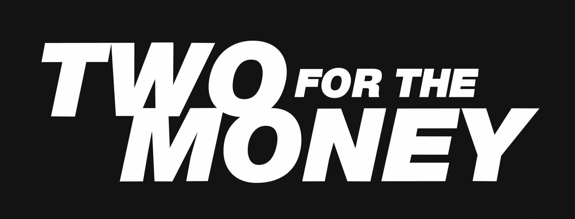 Two for the Money (Full Screen)