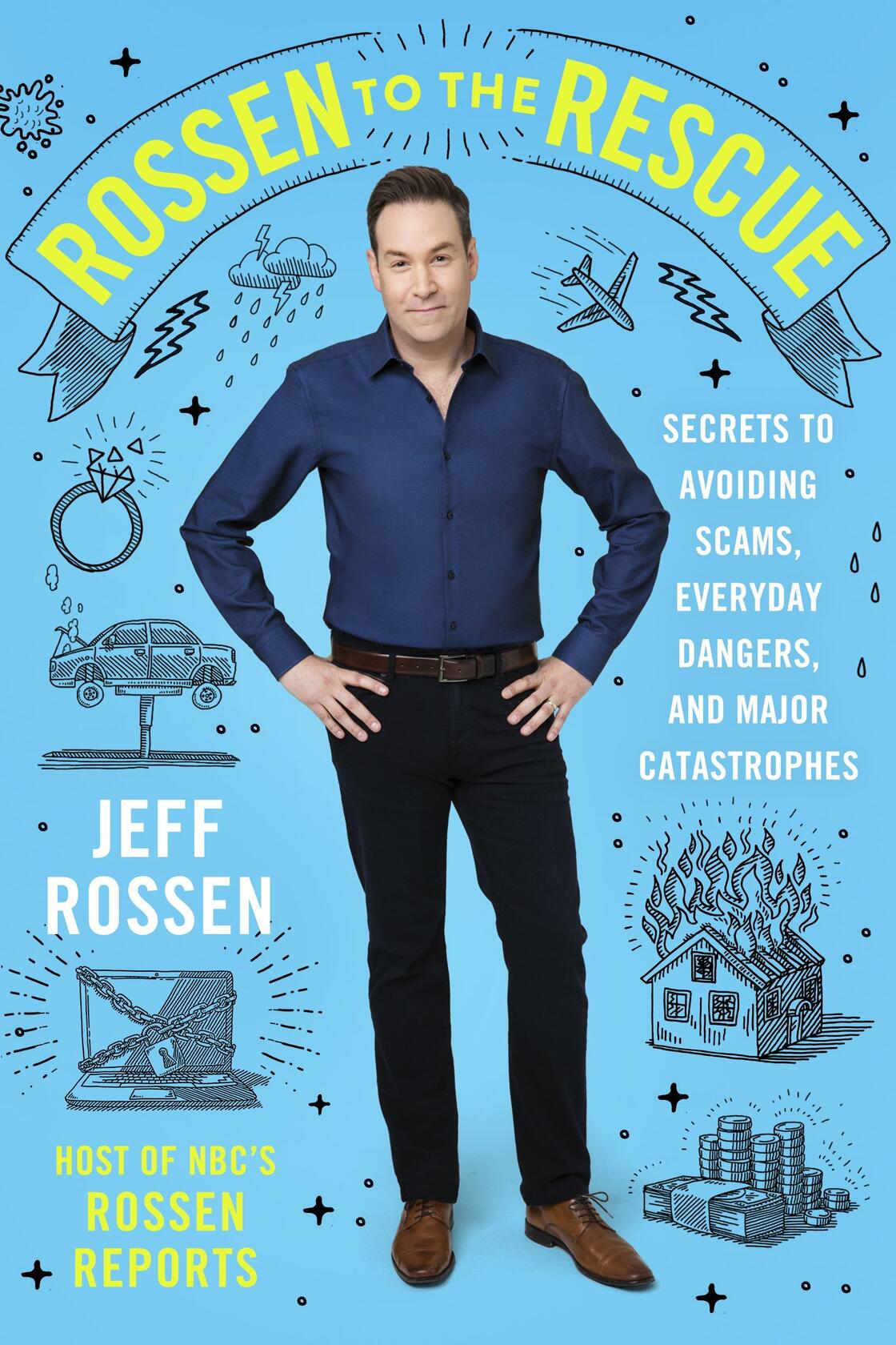 Rossen to the Rescue: Secrets to Avoiding Scams, Everyday Dangers