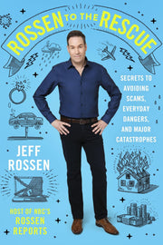 Rossen to the Rescue: Secrets to Avoiding Scams, Everyday Dangers
